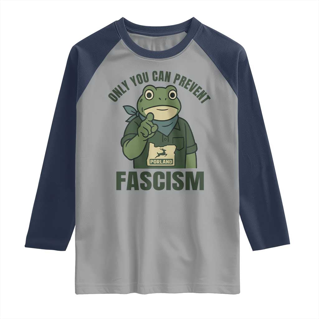 Only You Can Prevent Fascism Portland Frog Raglan Shirt Resist Protest Forest Ranger - Wonder Print Shop