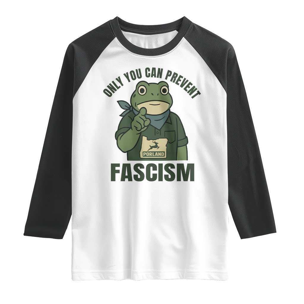 Only You Can Prevent Fascism Portland Frog Raglan Shirt Resist Protest Forest Ranger - Wonder Print Shop