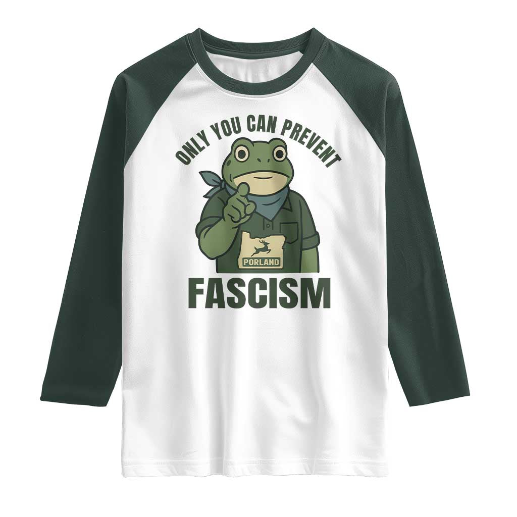 Only You Can Prevent Fascism Portland Frog Raglan Shirt Resist Protest Forest Ranger - Wonder Print Shop