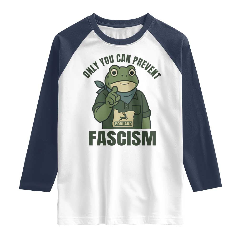 Only You Can Prevent Fascism Portland Frog Raglan Shirt Resist Protest Forest Ranger - Wonder Print Shop