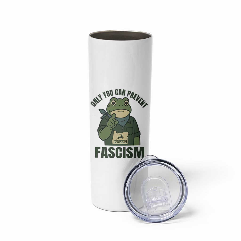 Only You Can Prevent Fascism Portland Frog Skinny Tumbler Resist Protest Forest Ranger - Wonder Print Shop