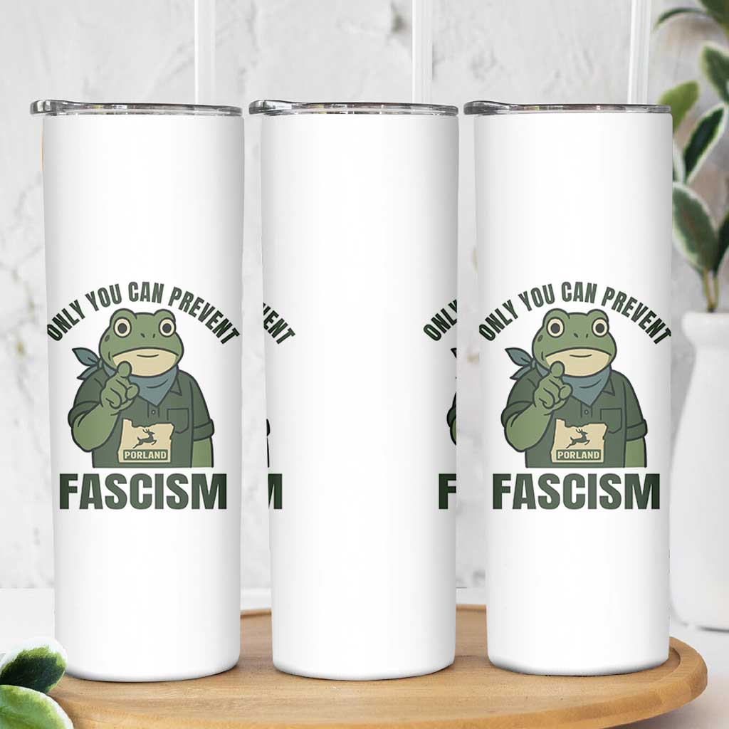 Only You Can Prevent Fascism Portland Frog Skinny Tumbler Resist Protest Forest Ranger - Wonder Print Shop