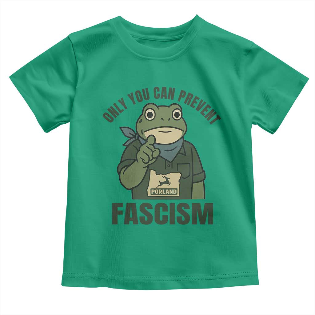 Only You Can Prevent Fascism Portland Frog Toddler T Shirt Resist Protest Forest Ranger - Wonder Print Shop