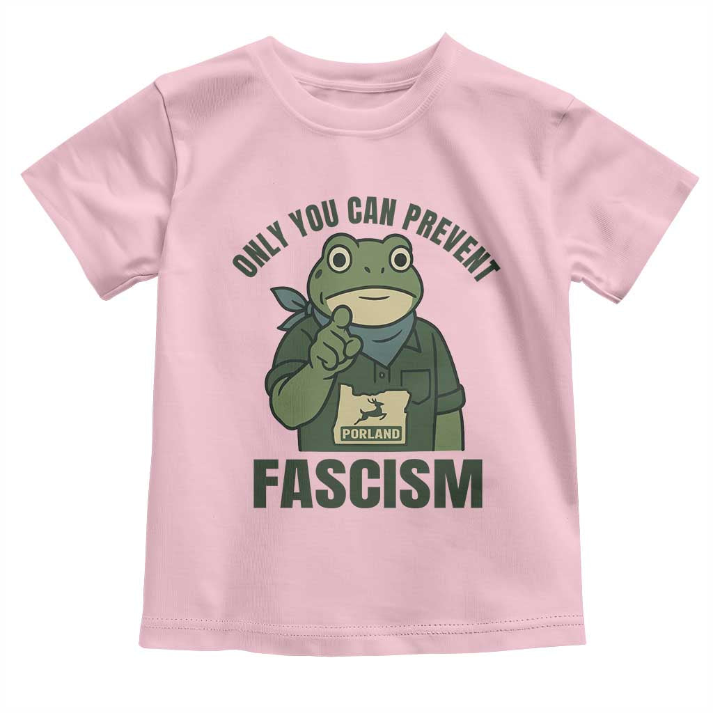 Only You Can Prevent Fascism Portland Frog Toddler T Shirt Resist Protest Forest Ranger - Wonder Print Shop