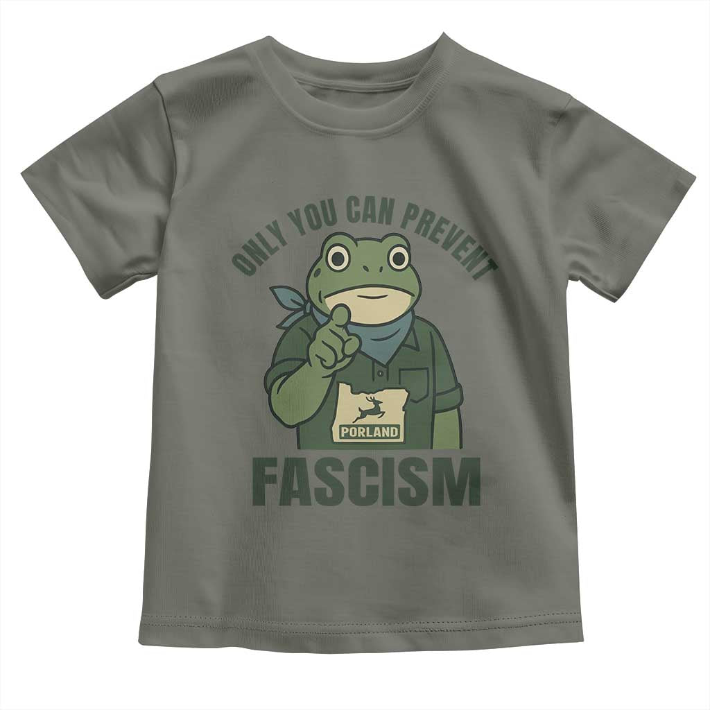 Only You Can Prevent Fascism Portland Frog Toddler T Shirt Resist Protest Forest Ranger - Wonder Print Shop