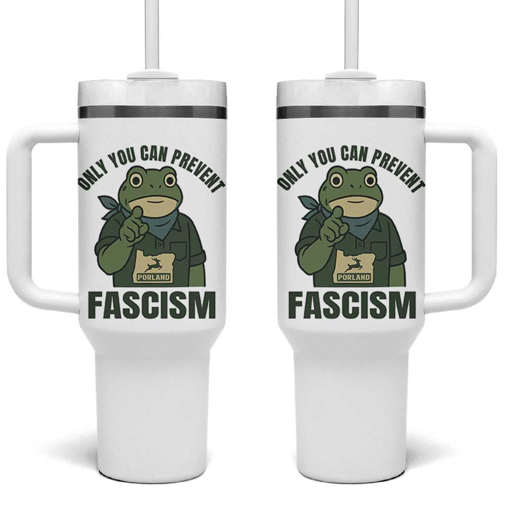 Only You Can Prevent Fascism Portland Frog Tumbler With Handle Resist Protest Forest Ranger - Wonder Print Shop