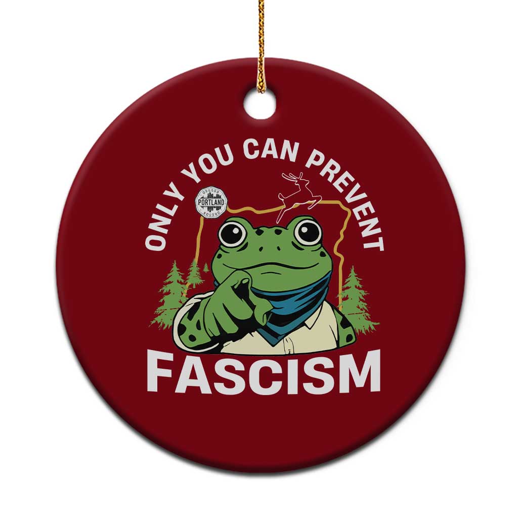 Only You Can Prevent Fascism Portland Frog Ceramic Ornament Resist Protest Scenic Edition - Wonder Print Shop