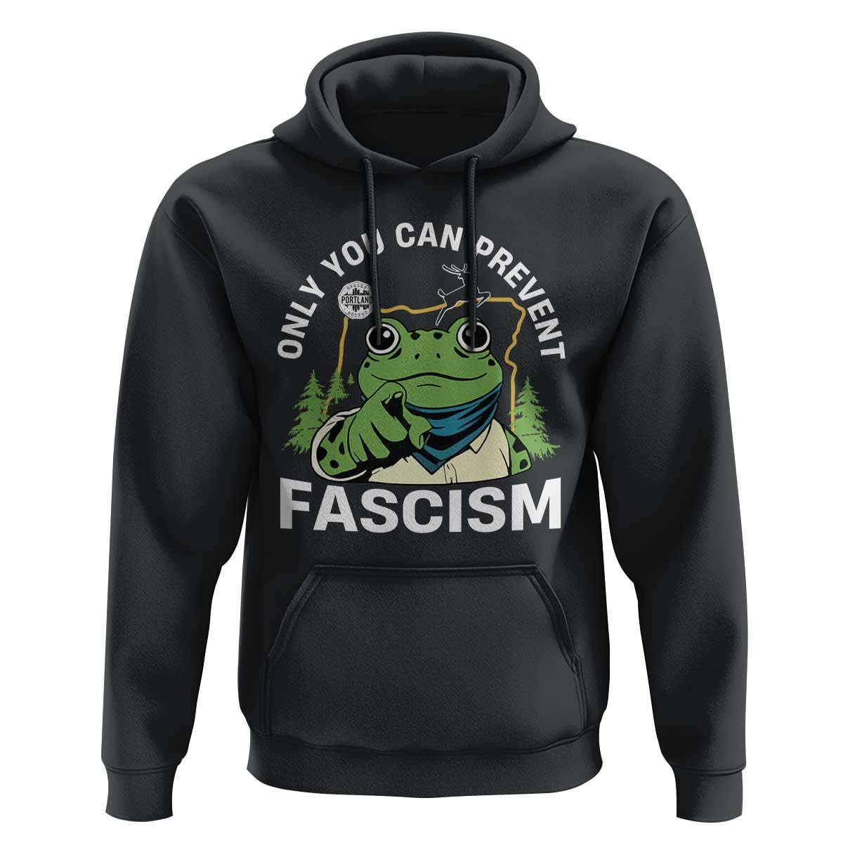 Only You Can Prevent Fascism Portland Frog Hoodie Resist Protest Scenic Edition - Wonder Print Shop