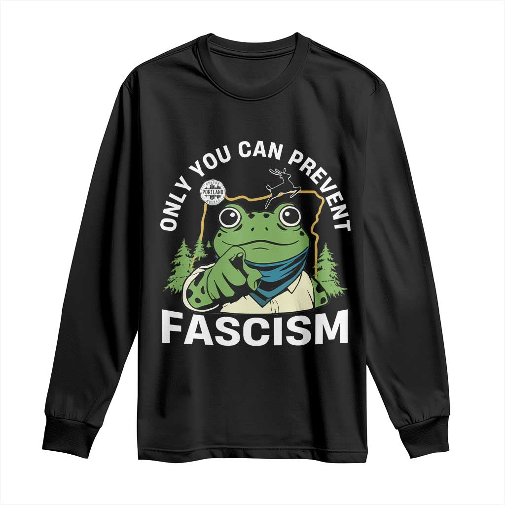 Only You Can Prevent Fascism Portland Frog Long Sleeve Shirt Resist Protest Scenic Edition - Wonder Print Shop