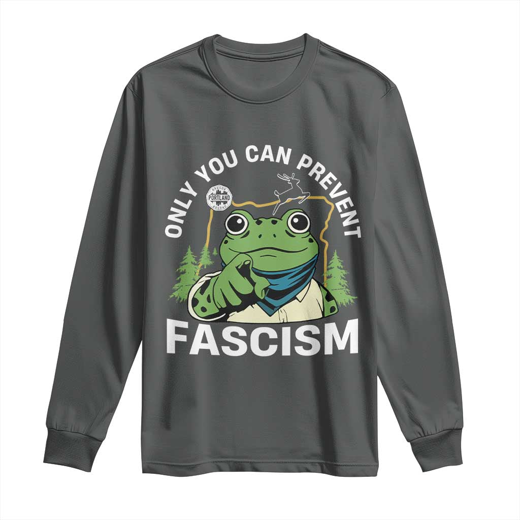 Only You Can Prevent Fascism Portland Frog Long Sleeve Shirt Resist Protest Scenic Edition - Wonder Print Shop