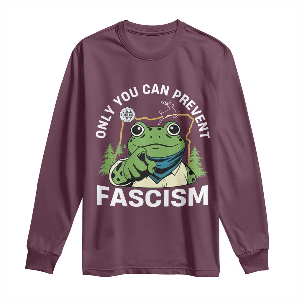 Only You Can Prevent Fascism Portland Frog Long Sleeve Shirt Resist Protest Scenic Edition - Wonder Print Shop