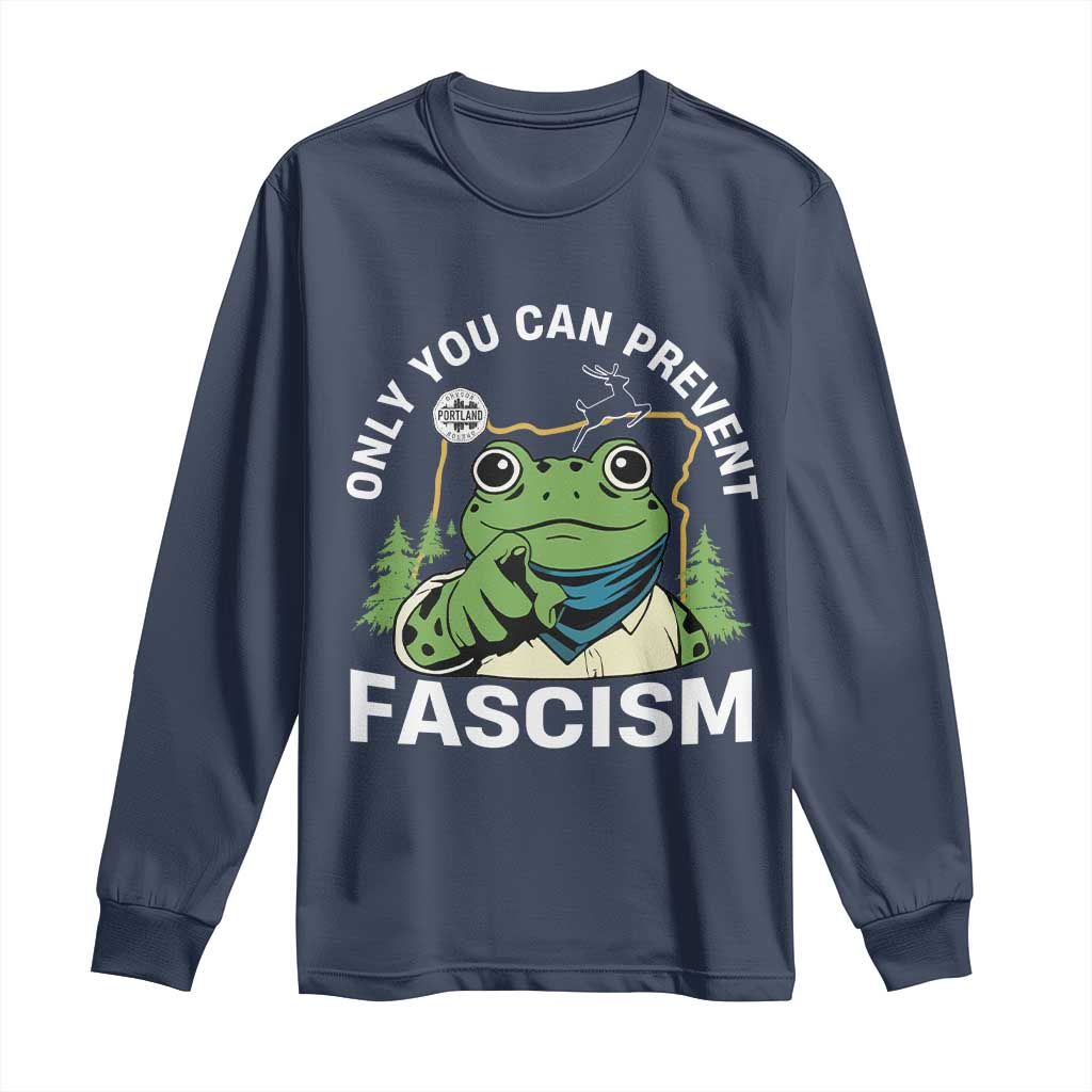 Only You Can Prevent Fascism Portland Frog Long Sleeve Shirt Resist Protest Scenic Edition - Wonder Print Shop