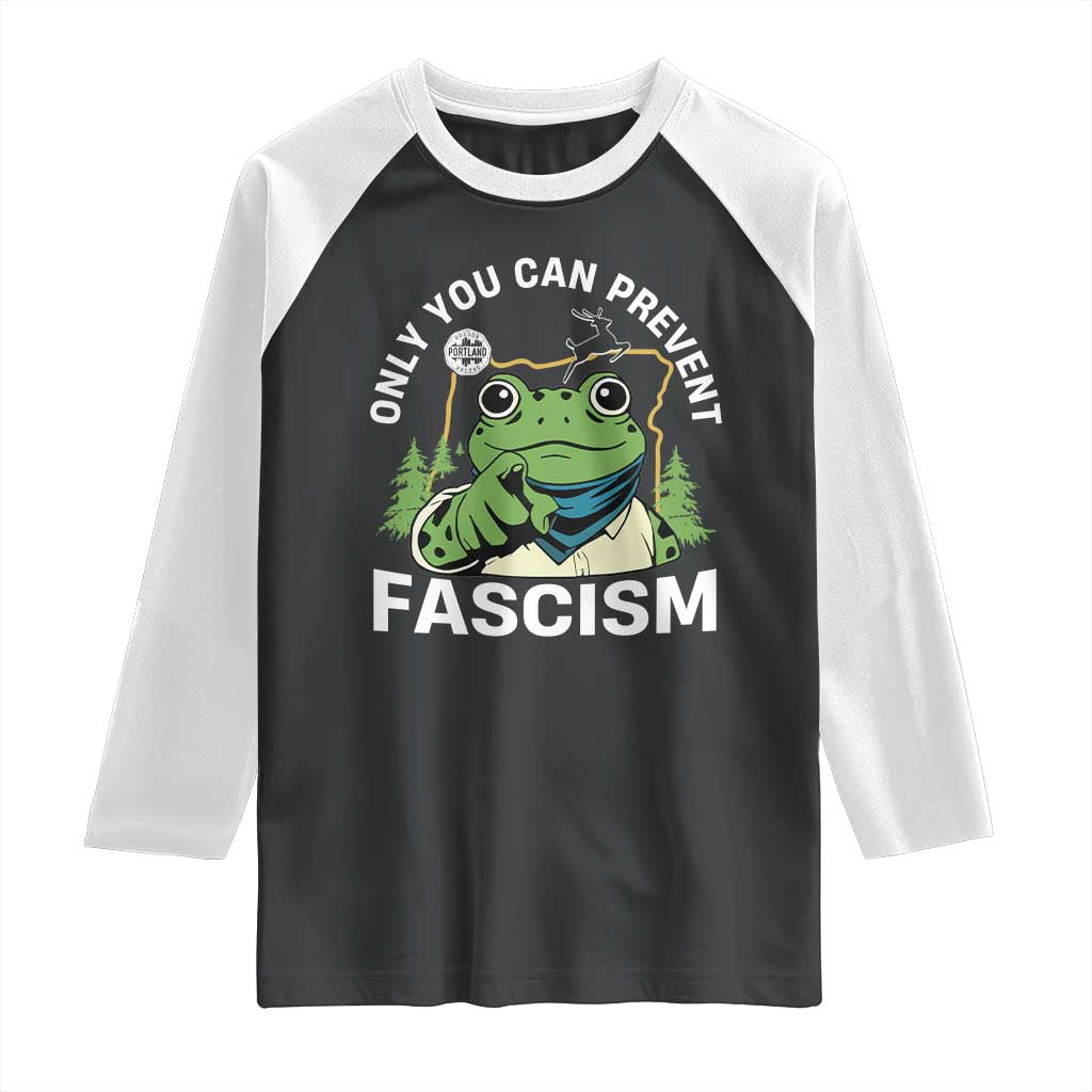 Only You Can Prevent Fascism Portland Frog Raglan Shirt Resist Protest Scenic Edition - Wonder Print Shop