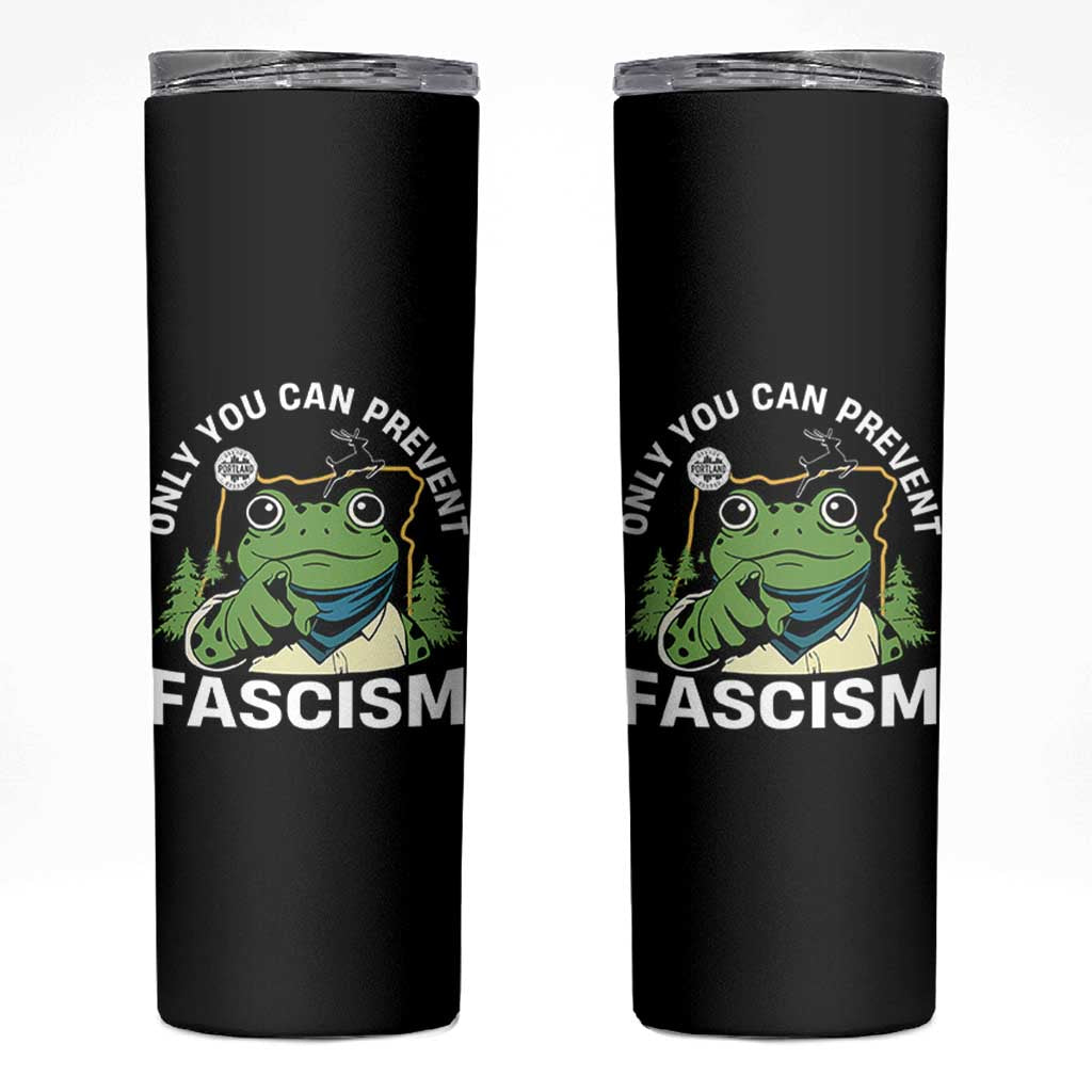 Only You Can Prevent Fascism Portland Frog Skinny Tumbler Resist Protest Scenic Edition - Wonder Print Shop
