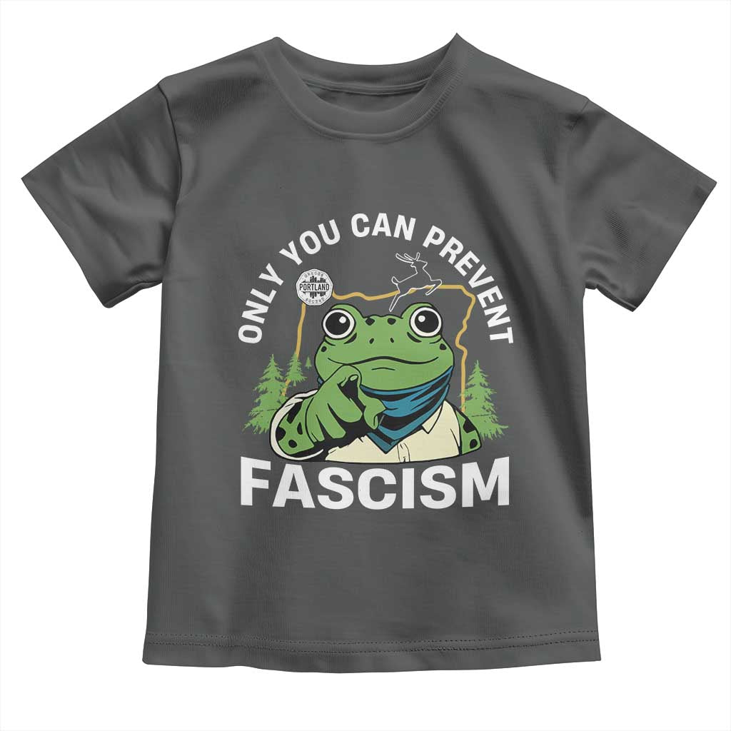 Only You Can Prevent Fascism Portland Frog Toddler T Shirt Resist Protest Scenic Edition - Wonder Print Shop