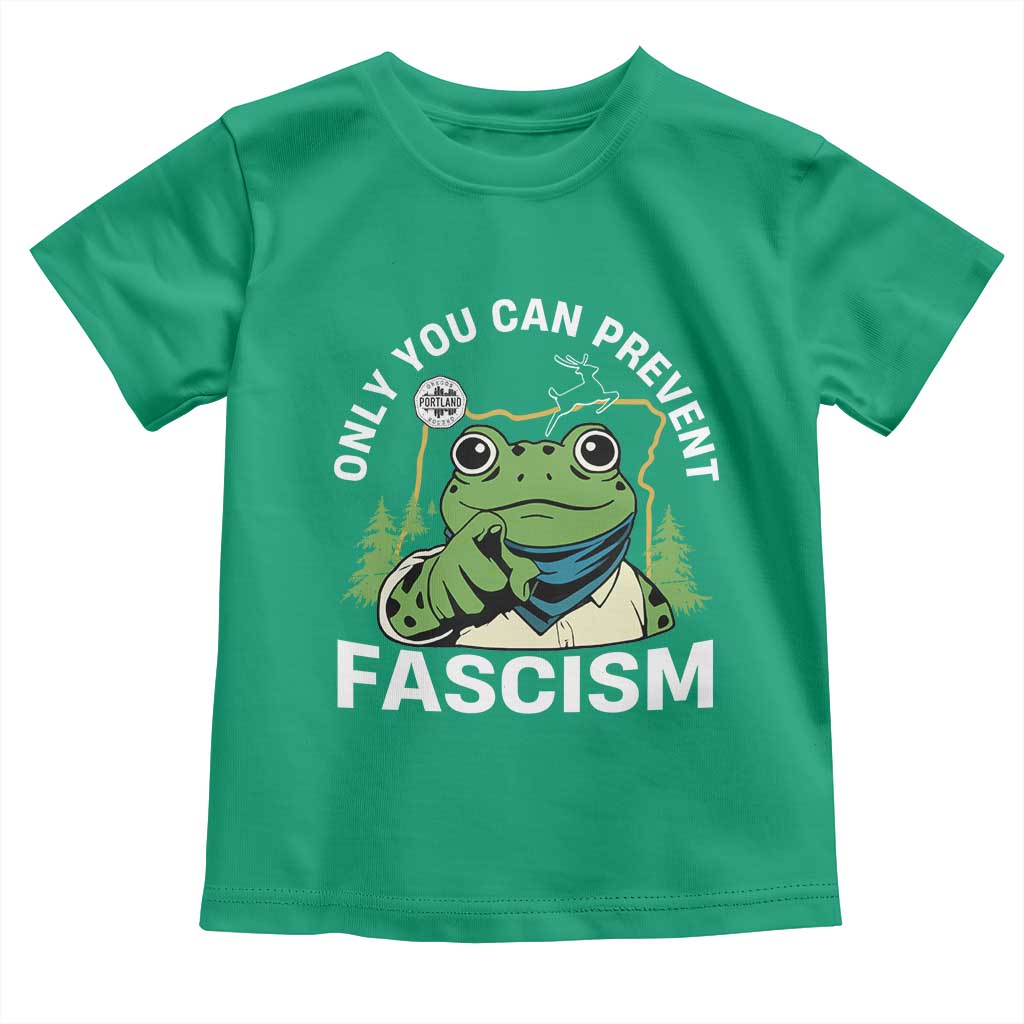Only You Can Prevent Fascism Portland Frog Toddler T Shirt Resist Protest Scenic Edition - Wonder Print Shop