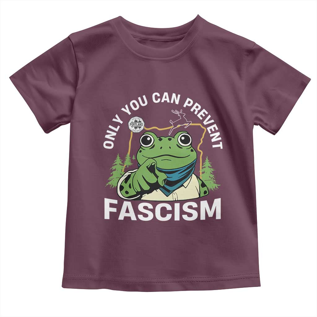 Only You Can Prevent Fascism Portland Frog Toddler T Shirt Resist Protest Scenic Edition - Wonder Print Shop