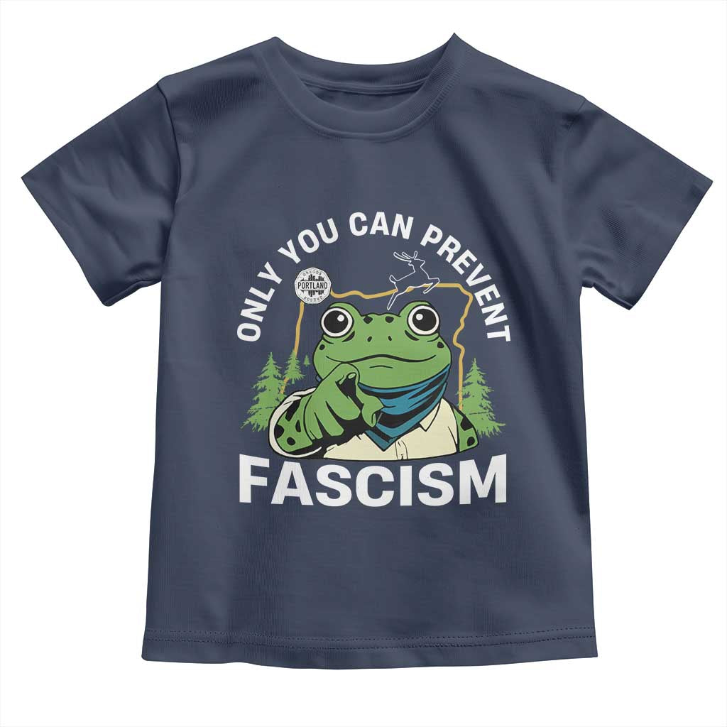 Only You Can Prevent Fascism Portland Frog Toddler T Shirt Resist Protest Scenic Edition - Wonder Print Shop