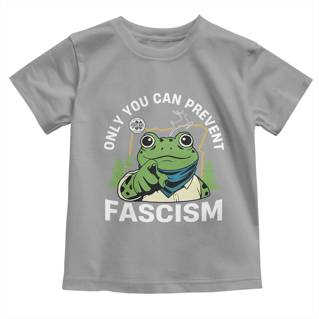 Only You Can Prevent Fascism Portland Frog Toddler T Shirt Resist Protest Scenic Edition - Wonder Print Shop