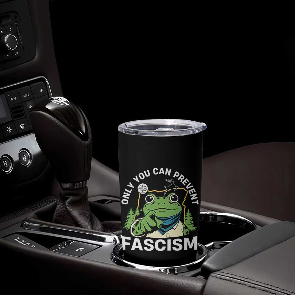 Only You Can Prevent Fascism Portland Frog Tumbler Cup Resist Protest Scenic Edition - Wonder Print Shop