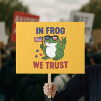 In Frog We Trust Protest Sign Patriotic Portland Frogs Protest - Wonder Print Shop