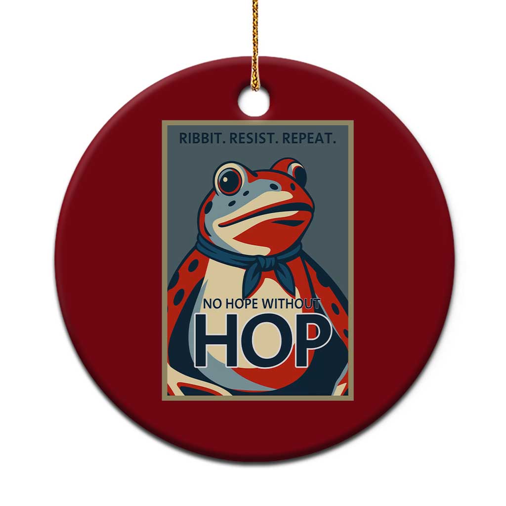 No Hope Without Hop Ceramic Ornament Ribbit Resist Repeat Resistance Frog Protest Pop Art Graphic - Wonder Print Shop