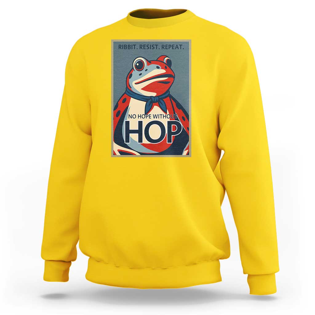 No Hope Without Hop Sweatshirt Ribbit Resist Repeat Resistance Frog Protest Pop Art Graphic - Wonder Print Shop