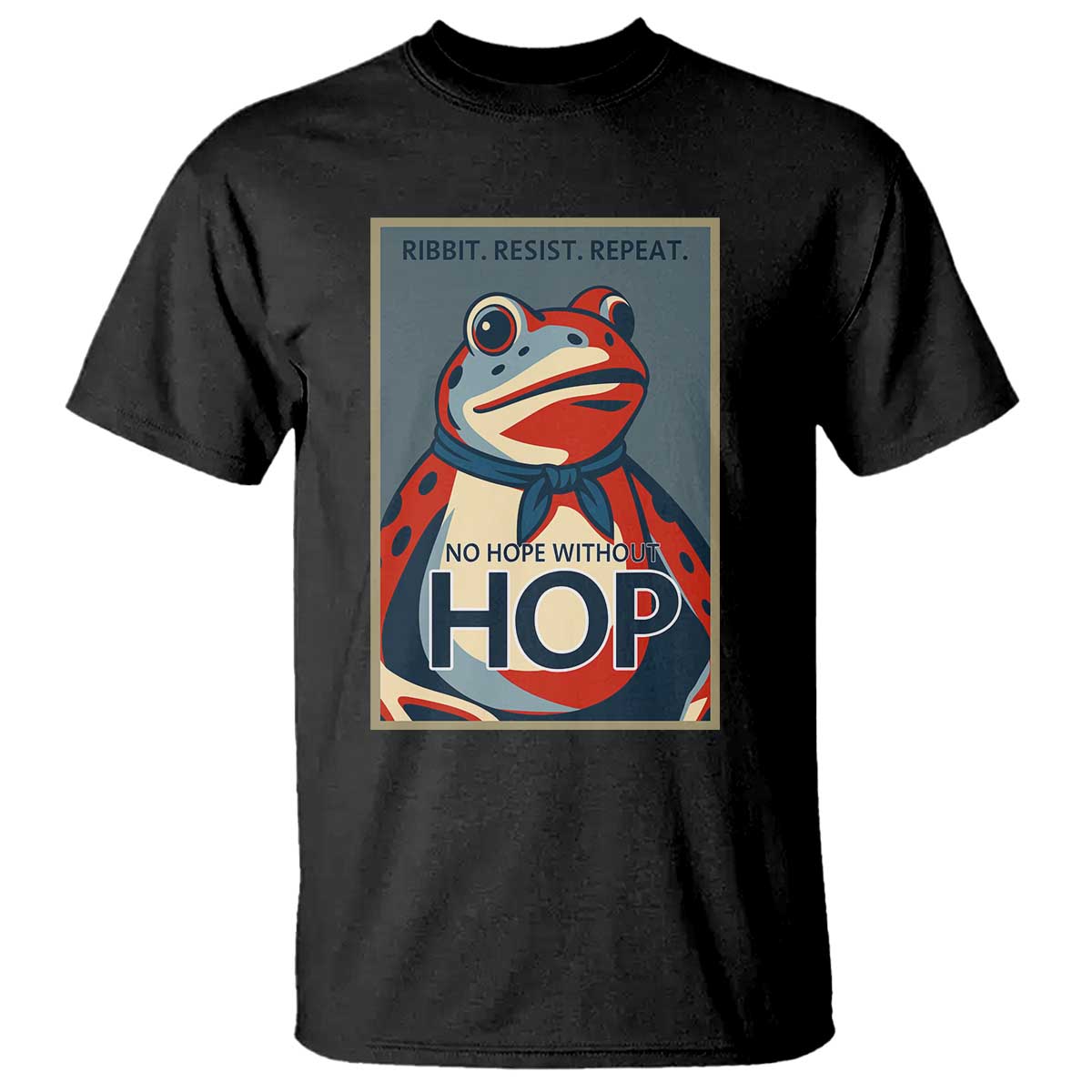 No Hope Without Hop T Shirt Ribbit Resist Repeat Resistance Frog Protest Pop Art Graphic - Wonder Print Shop