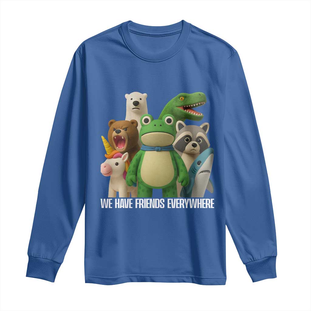 United Mascots Protest Long Sleeve Shirt We Have Friends Everywhere - Wonder Print Shop