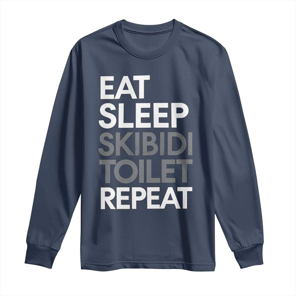 Eat Sleep Skibidi Toilet Repeat Long Sleeve Shirt Funny Gen Alpha Slang