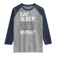 Eat Sleep Skibidi Toilet Repeat Raglan Shirt Funny Gen Alpha Slang
