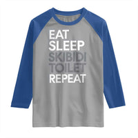 Eat Sleep Skibidi Toilet Repeat Raglan Shirt Funny Gen Alpha Slang