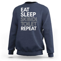 Eat Sleep Skibidi Toilet Repeat Sweatshirt Funny Gen Alpha Slang - Wonder Print Shop