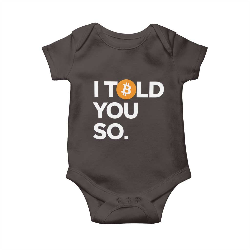 Funny Bitcoin Baby Onesie Bitcoin I Told You So Funny BTC Crypto Cryptocurrency Trader