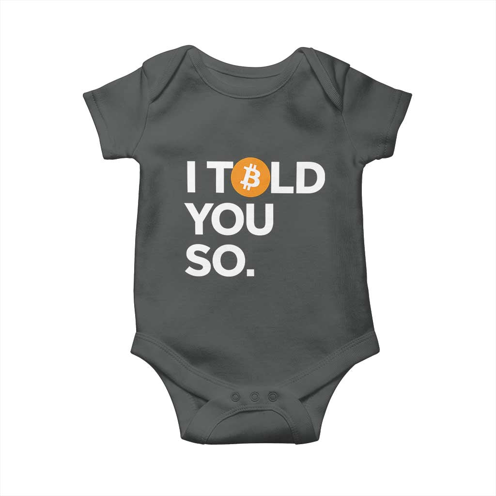 Funny Bitcoin Baby Onesie Bitcoin I Told You So Funny BTC Crypto Cryptocurrency Trader