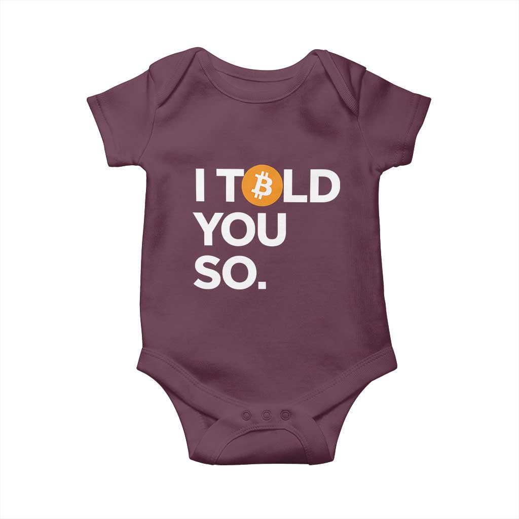 Funny Bitcoin Baby Onesie Bitcoin I Told You So Funny BTC Crypto Cryptocurrency Trader