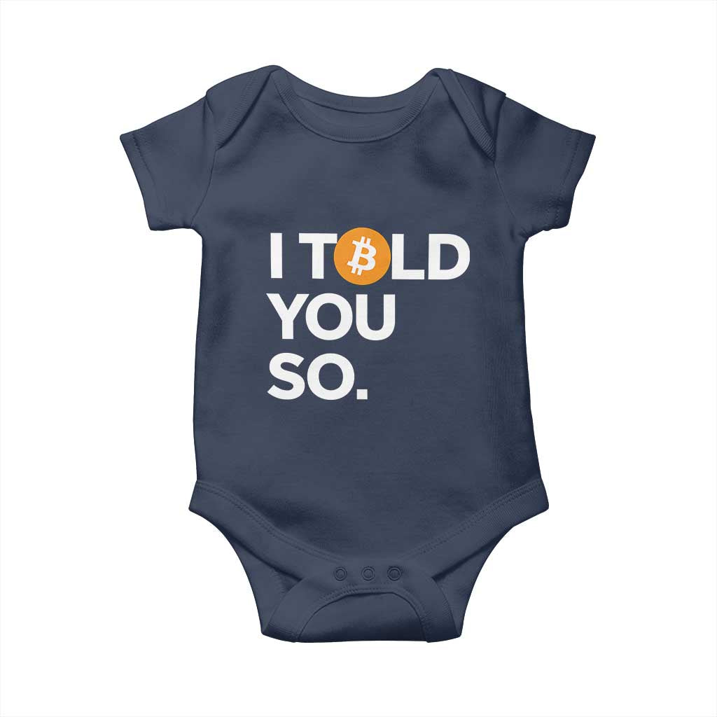 Funny Bitcoin Baby Onesie Bitcoin I Told You So Funny BTC Crypto Cryptocurrency Trader