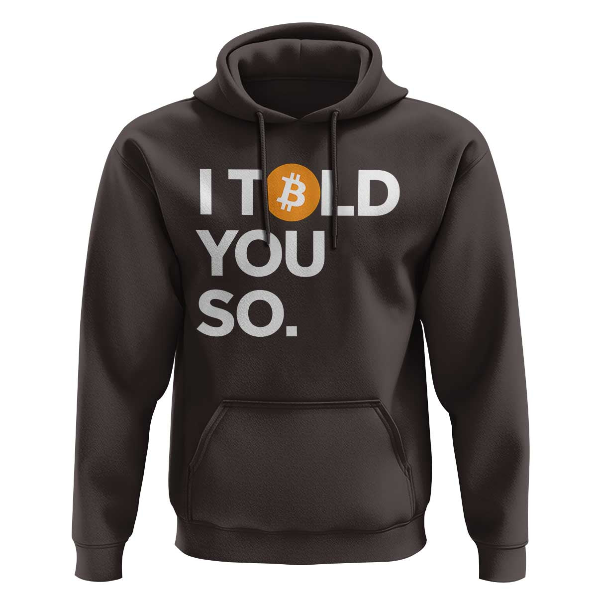 Funny Bitcoin Hoodie Bitcoin I Told You So Funny BTC Crypto Cryptocurrency Trader