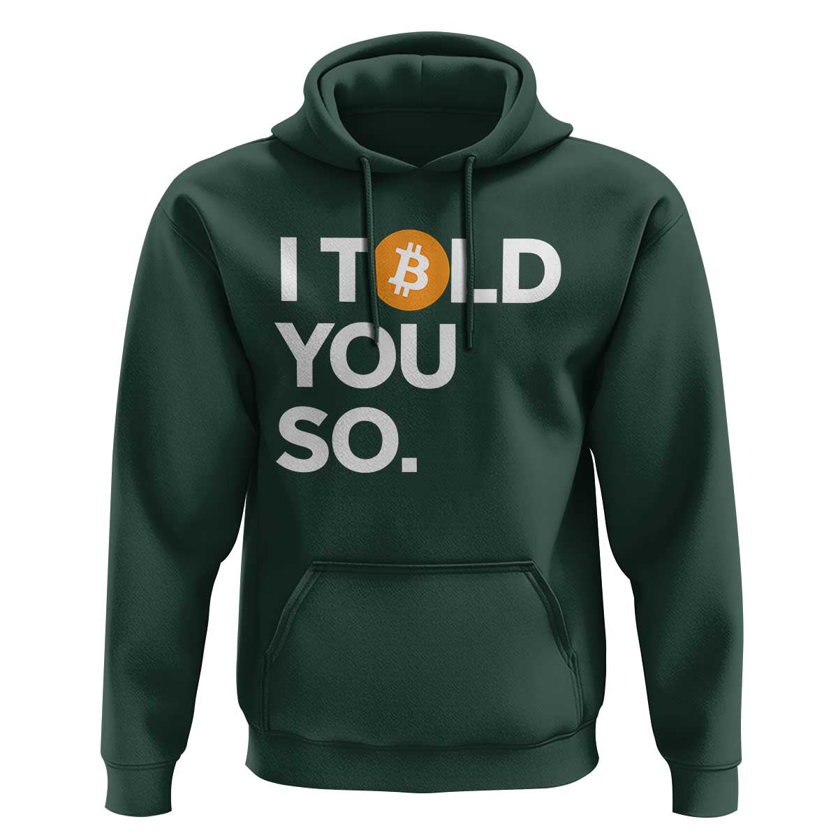 Funny Bitcoin Hoodie Bitcoin I Told You So Funny BTC Crypto Cryptocurrency Trader