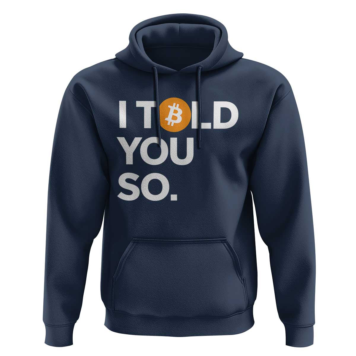 Funny Bitcoin Hoodie Bitcoin I Told You So Funny BTC Crypto Cryptocurrency Trader