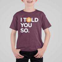 Funny Bitcoin T Shirt For Kid Bitcoin I Told You So Funny BTC Crypto Cryptocurrency Trader - Wonder Print Shop