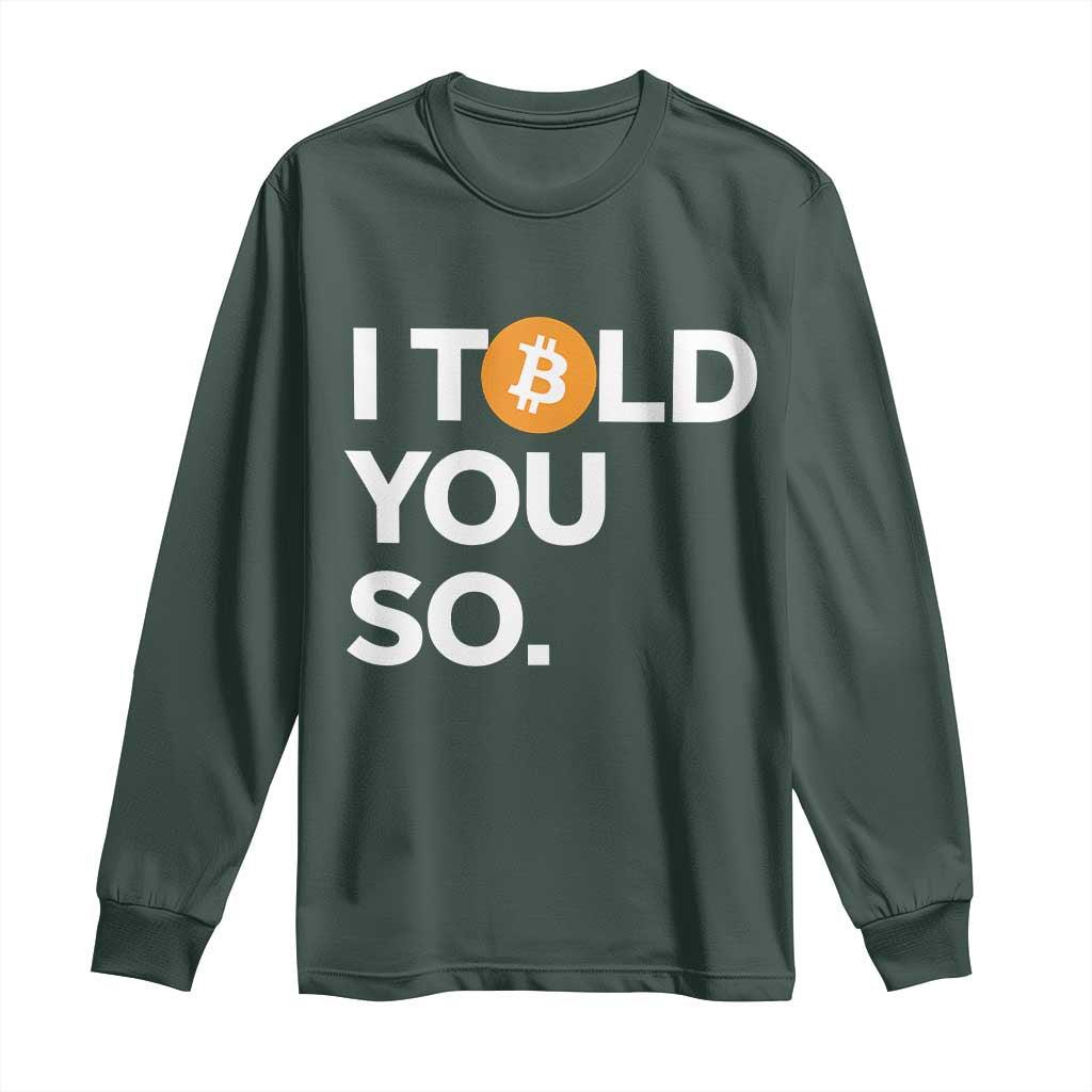 Funny Bitcoin Long Sleeve Shirt Bitcoin I Told You So Funny BTC Crypto Cryptocurrency Trader
