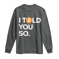 Funny Bitcoin Long Sleeve Shirt Bitcoin I Told You So Funny BTC Crypto Cryptocurrency Trader