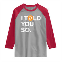 Funny Bitcoin Raglan Shirt Bitcoin I Told You So Funny BTC Crypto Cryptocurrency Trader