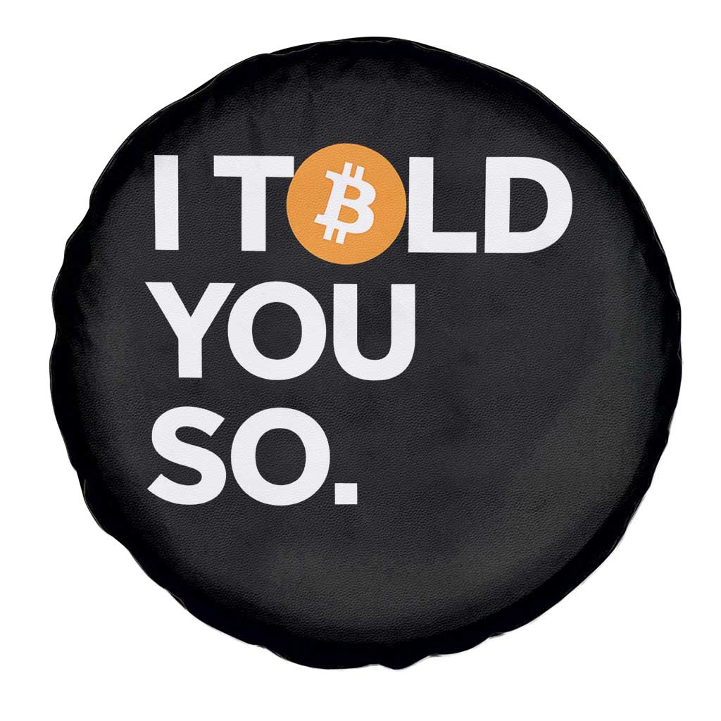 Funny Bitcoin Spare Tire Cover Bitcoin I Told You So Funny BTC Crypto Cryptocurrency Trader