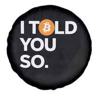 Funny Bitcoin Spare Tire Cover Bitcoin I Told You So Funny BTC Crypto Cryptocurrency Trader