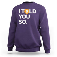 Funny Bitcoin Sweatshirt Bitcoin I Told You So Funny BTC Crypto Cryptocurrency Trader - Wonder Print Shop