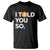 Funny Bitcoin T Shirt Bitcoin I Told You So Funny BTC Crypto Cryptocurrency Trader - Wonder Print Shop