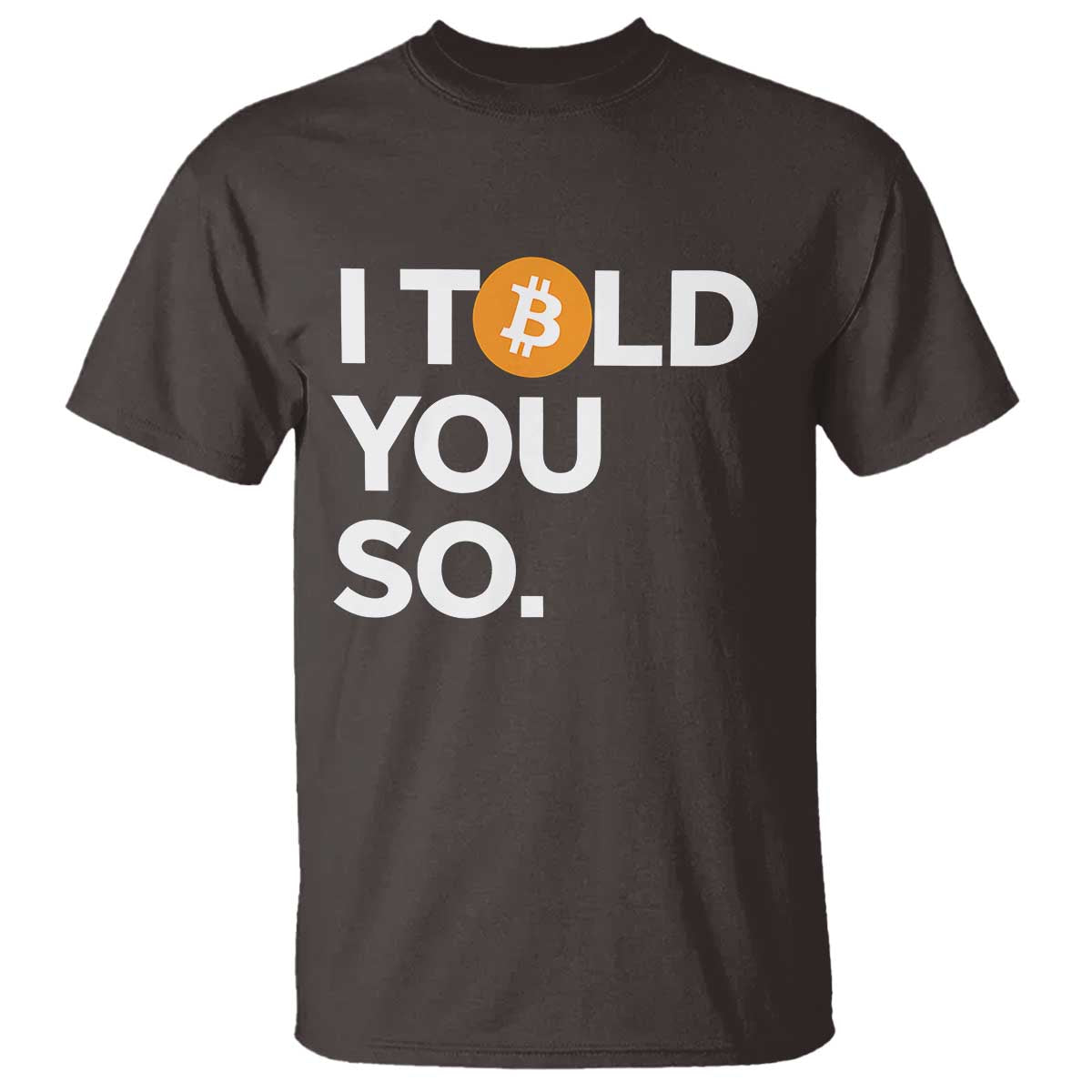 Funny Bitcoin T Shirt Bitcoin I Told You So Funny BTC Crypto Cryptocurrency Trader - Wonder Print Shop