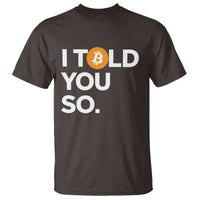 Funny Bitcoin T Shirt Bitcoin I Told You So Funny BTC Crypto Cryptocurrency Trader - Wonder Print Shop